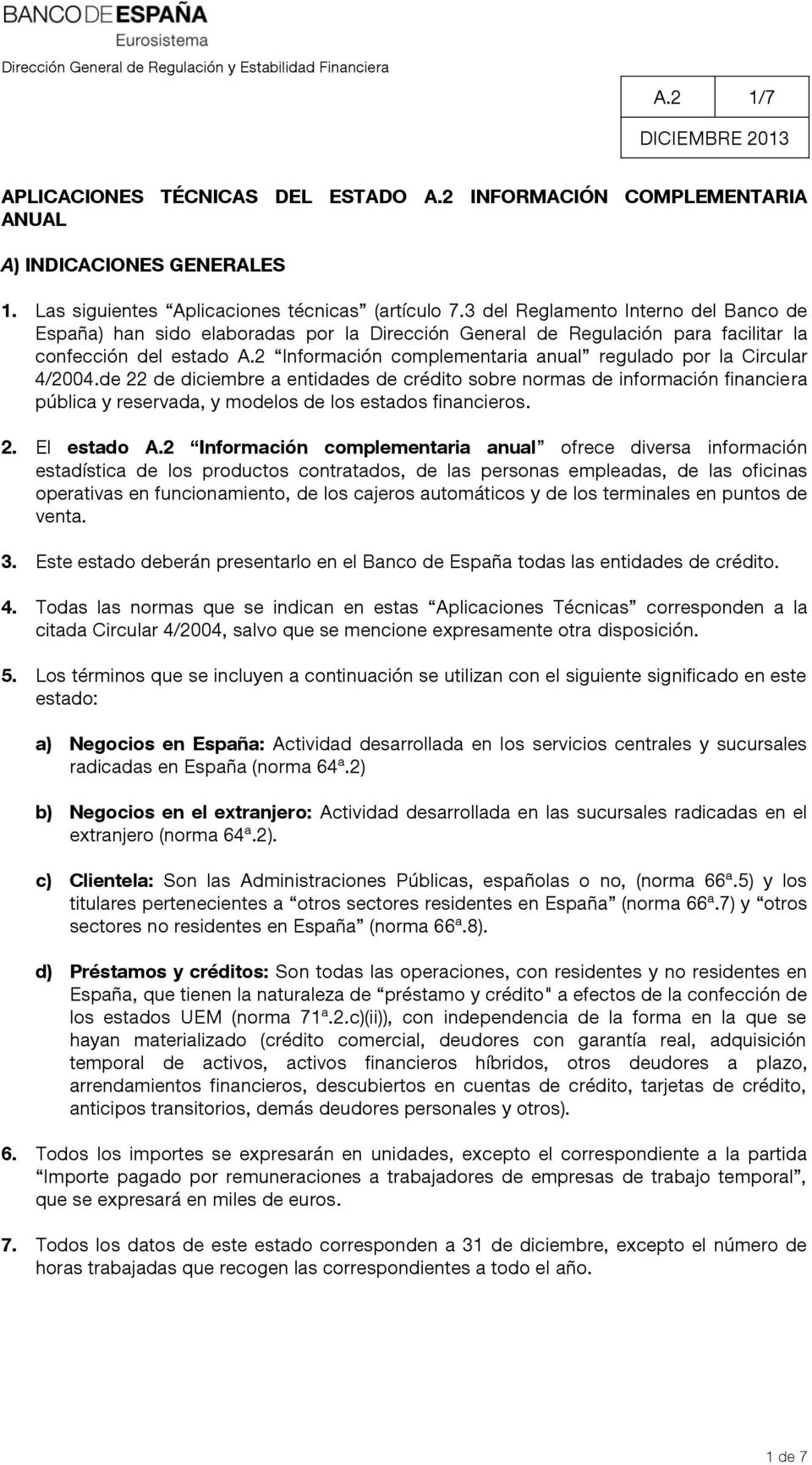 2 Información complementaria anual regulado por la Circular 4/2004.