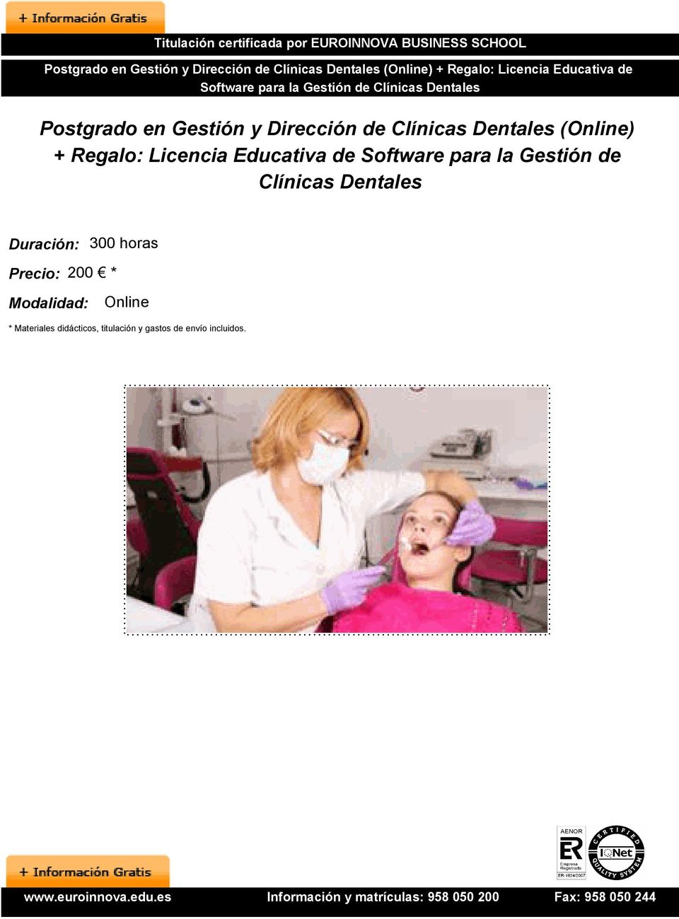 Dentales (Online) + Regalo: Licencia Educativa de Software para la Gestión de Clínicas Dentales