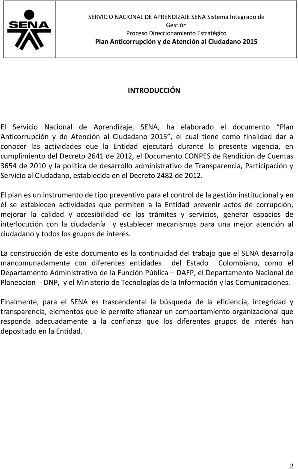 Transparencia, Participación y Servicio al Ciudadano, establecida en el Decreto 2482 de 2012.