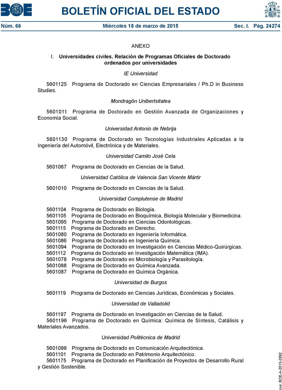 Mondragón Unibertsitatea 5601011 Programa de Doctorado en Gestión Avanzada de Organizaciones y Economía Social.