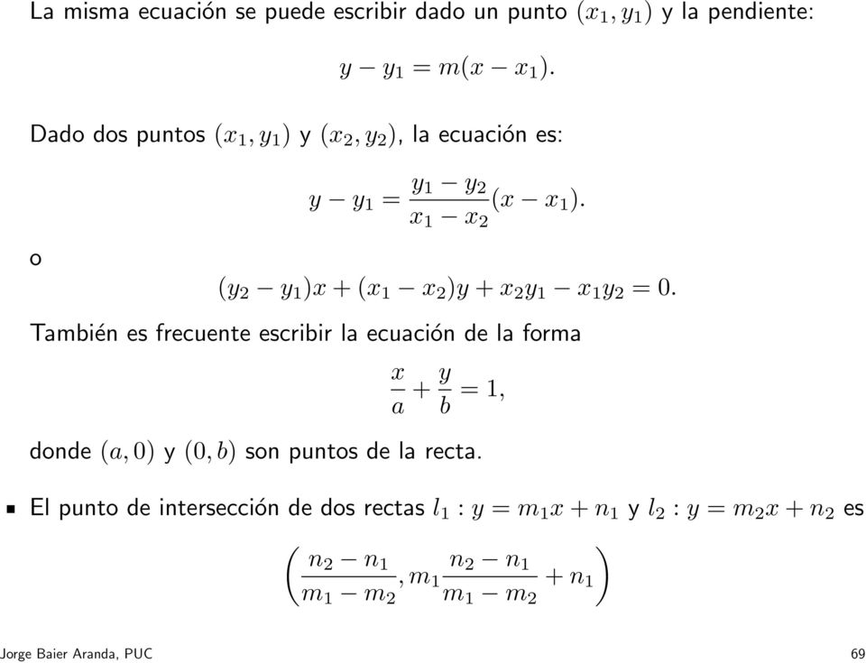 (y 2 y 1 )x + (x 1 x 2 )y + x 2 y 1 x 1 y 2 = 0.