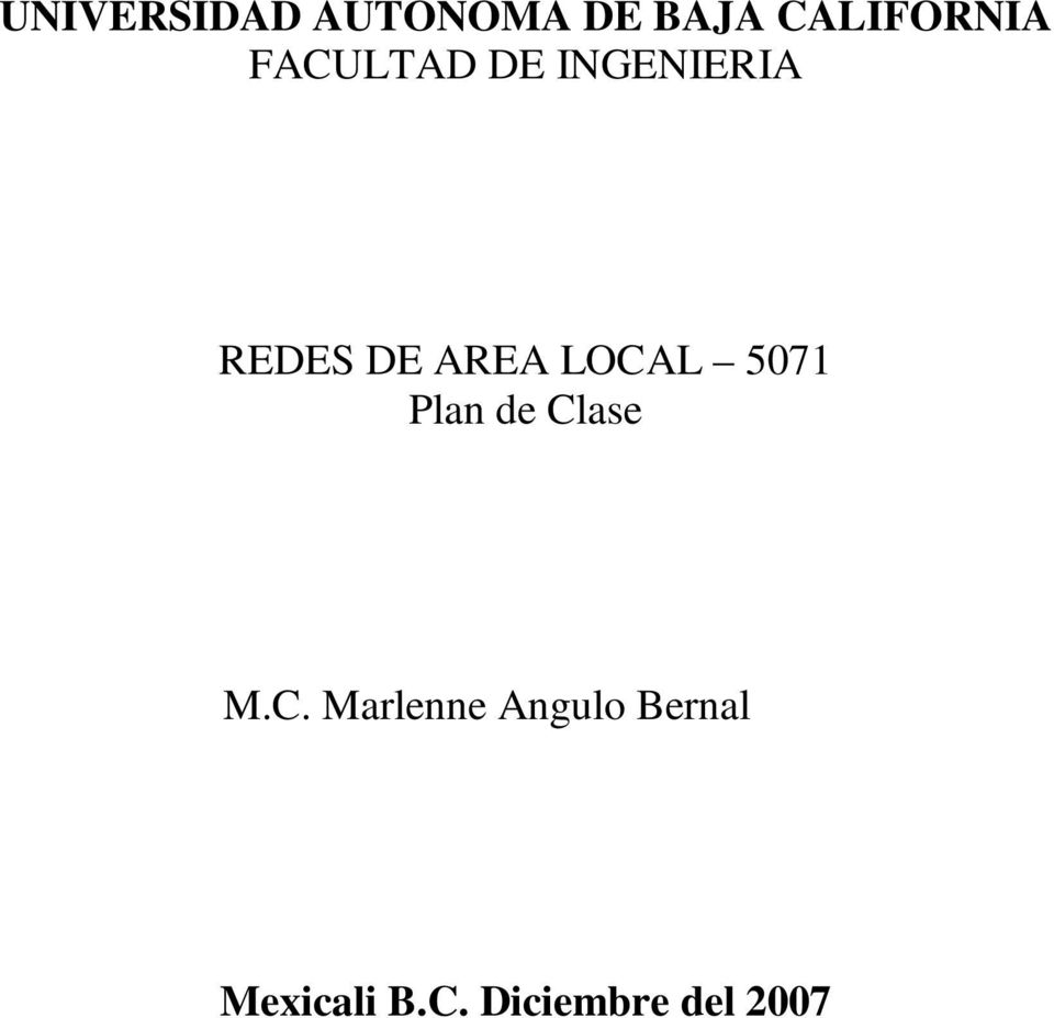 LOCAL 5071 Plan de Clase M.C. Marlenne Angulo Bernal Mexicali B.