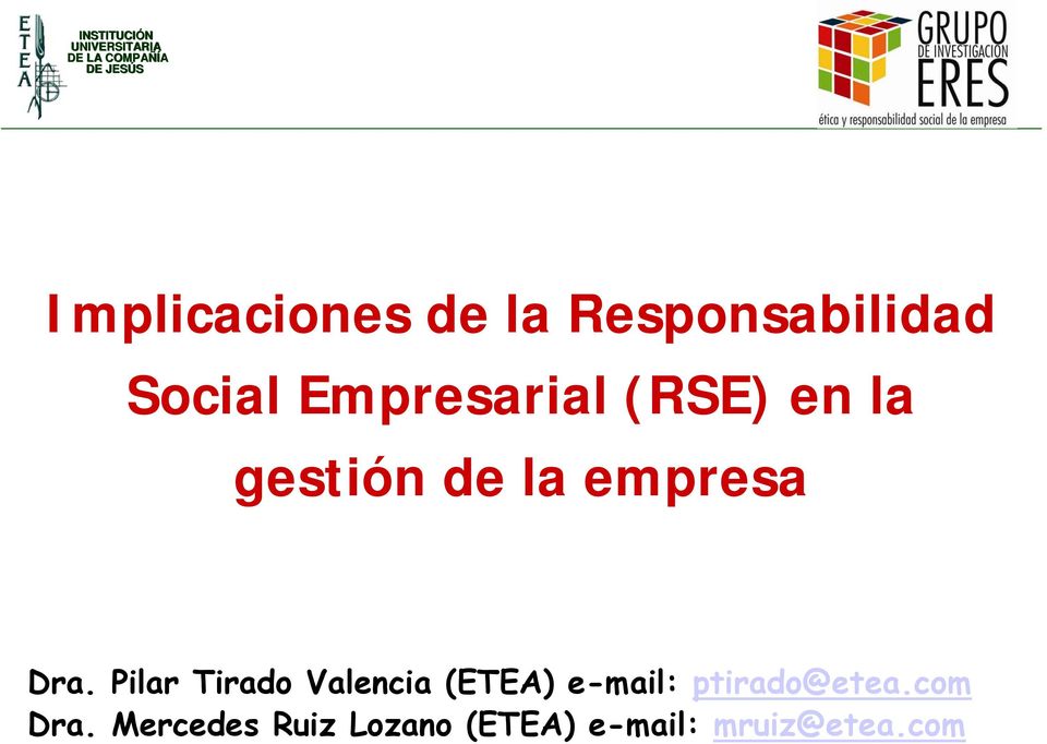 Pilar Tirado Valencia (ETEA) e-mail: ptirado@etea.