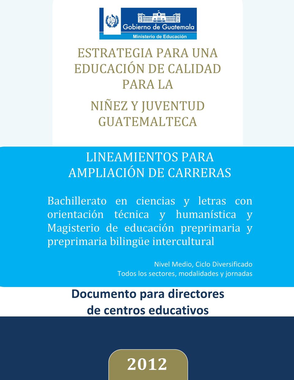 Magisterio de educación preprimaria y preprimaria bilingüe intercultural Nivel Medio, Ciclo