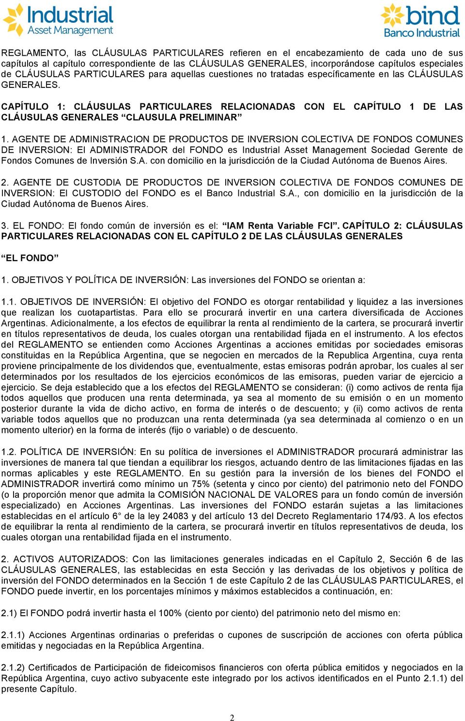 CAPÍTULO 1: CLÁUSULAS PARTICULARES RELACIONADAS CON EL CAPÍTULO 1 DE LAS CLÁUSULAS GENERALES CLAUSULA PRELIMINAR 1.