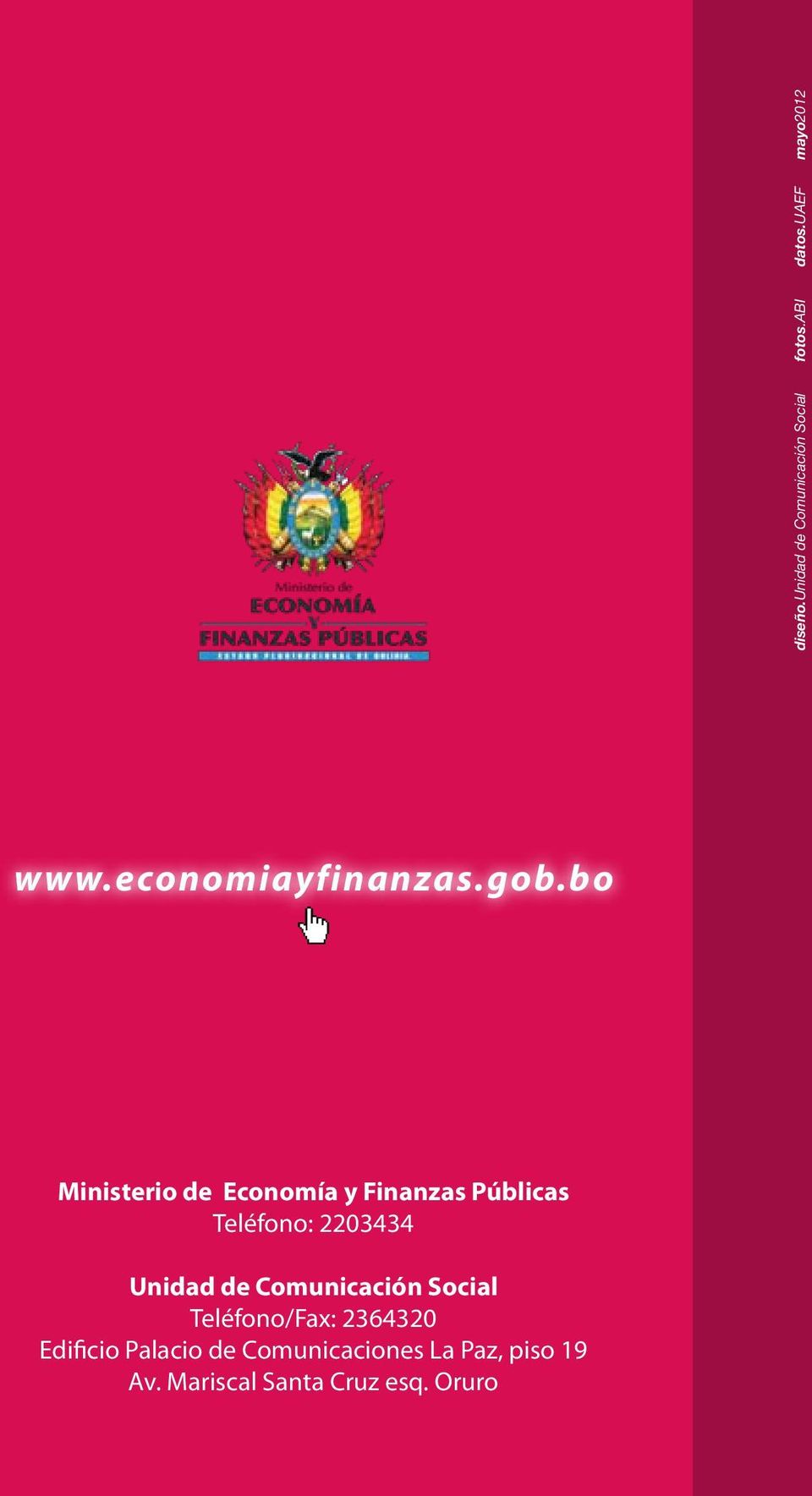 bo Ministerio de Economía y Finanzas Públicas Teléfono: 2203434 Unidad de