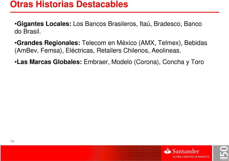 Grandes Regionales: Telecom en México (AMX, Telmex), Bebidas (AmBev,