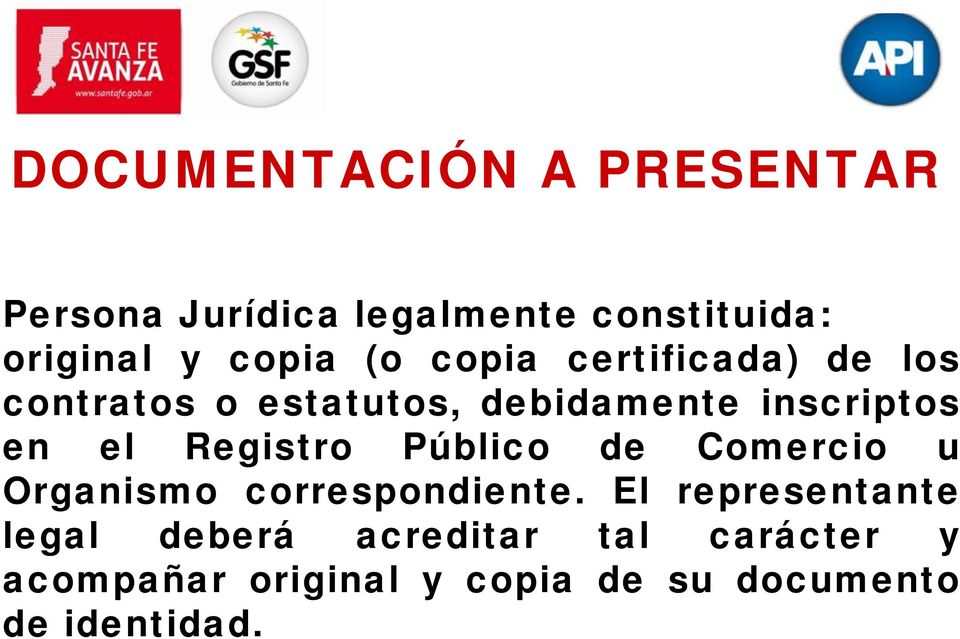 Registro Público de Comercio u Organismo correspondiente.