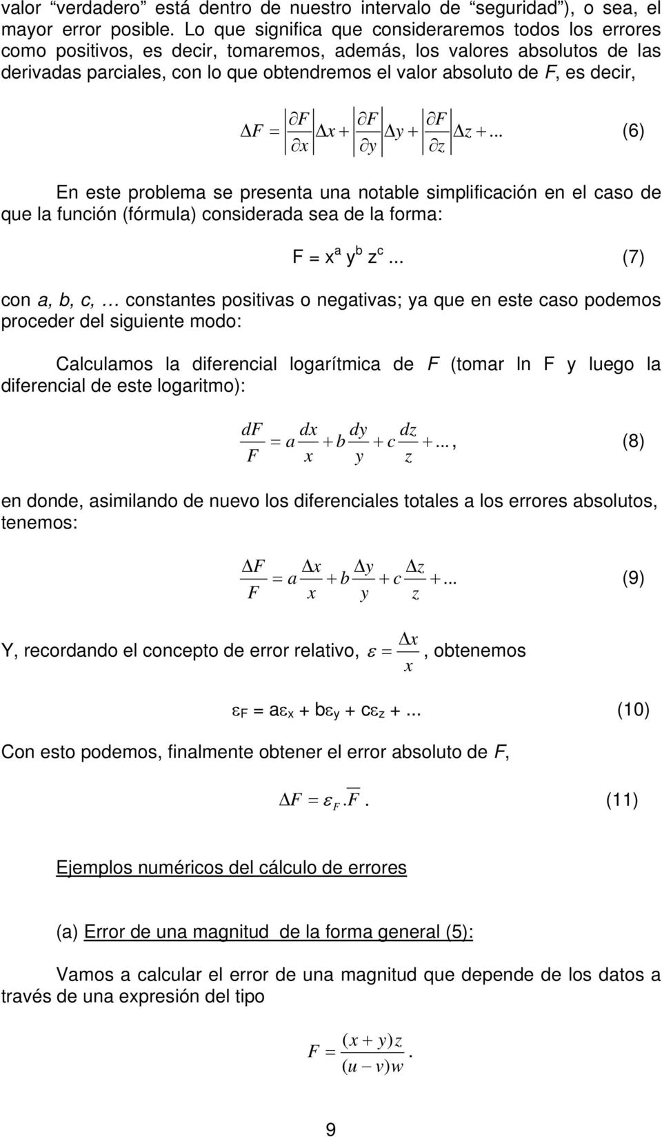 .. 6 En este problema se presenta una notable smplfcacón en el caso de que la funcón fórmula consderada sea de la forma: a b c.