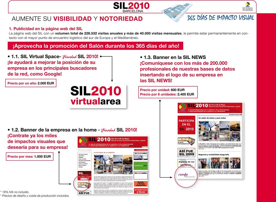 Aprovecha la promoción del Salón durante los 365 días del año! 1.1. SIL Virtual Space- Novedad SIL 2010!