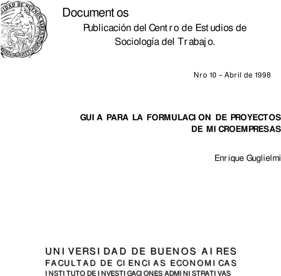 Nro 10 Abril de 1998 GUIA PARA LA FORMULACION DE PROYECTOS DE