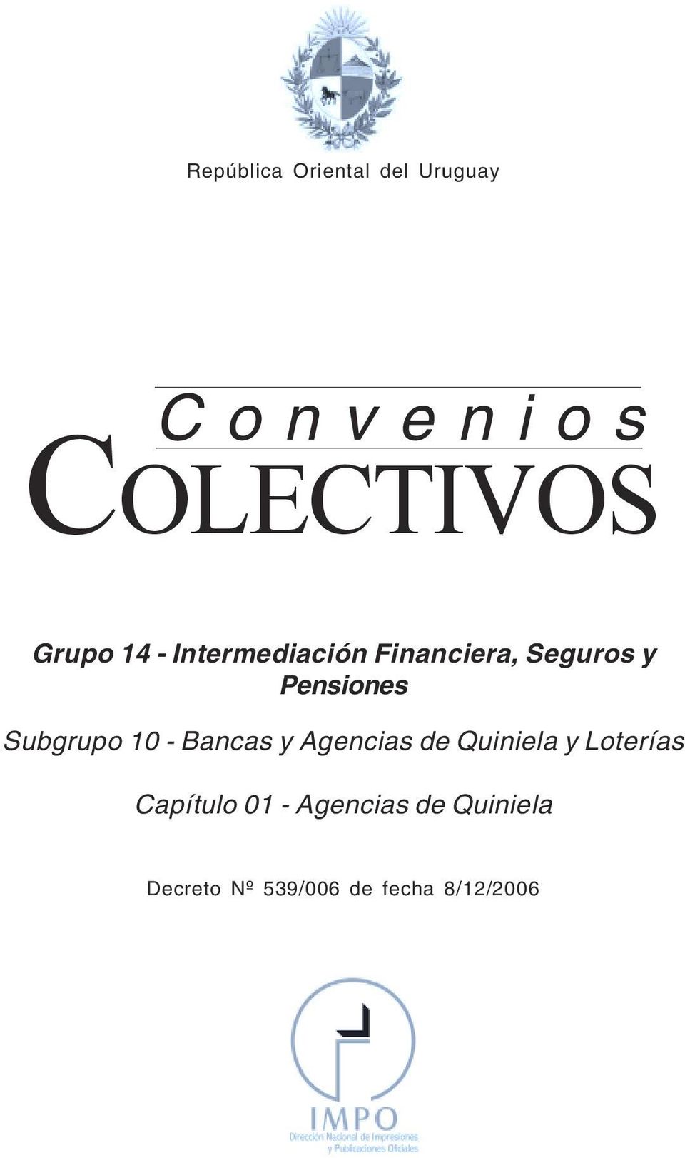Financiera, Seguros y Pensiones Subgrupo 10 - Bancas y Agencias de