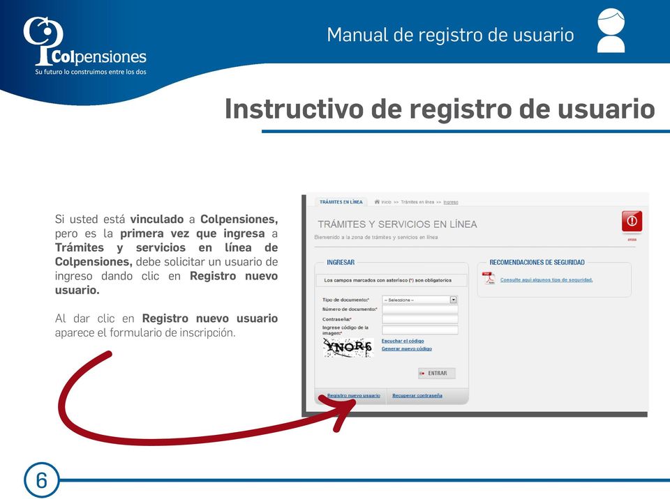 Colpensiones, debe solicitar un usuario de ingreso dando clic en Registro