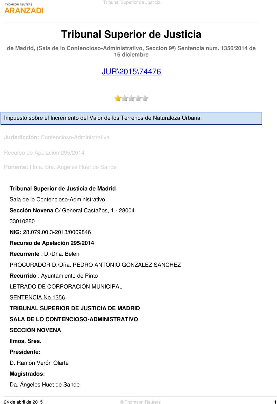 Jurisdicción: Contencioso-Administrativa Recurso de Apelación 295/2014 Ponente: IIlma. Sra.