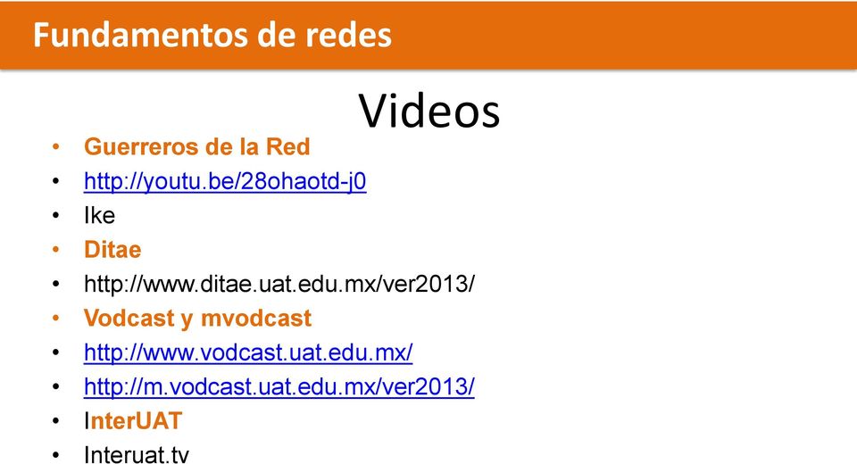 mx/ver2013/ Vodcast y mvodcast http://www.vodcast.uat.