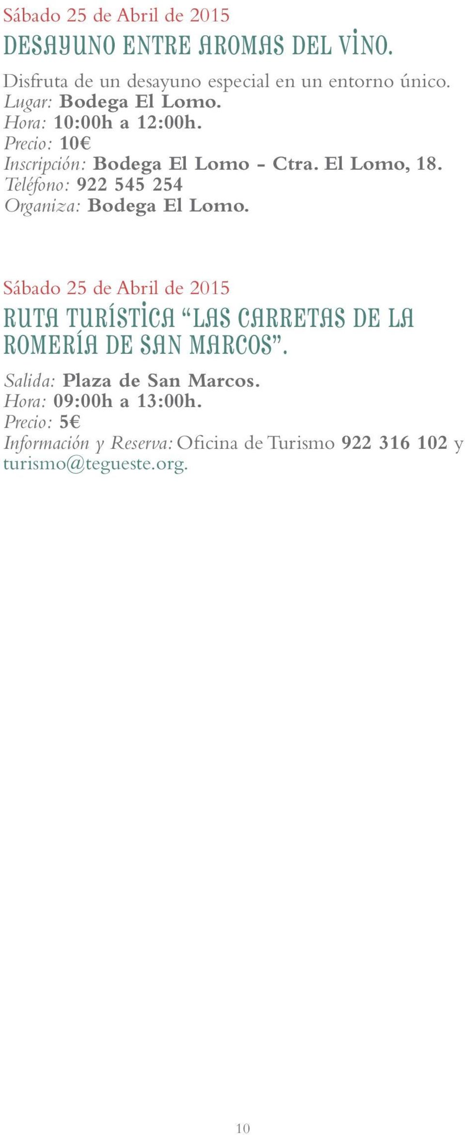 Teléfono: 922 545 254 Organiza: Bodega El Lomo.