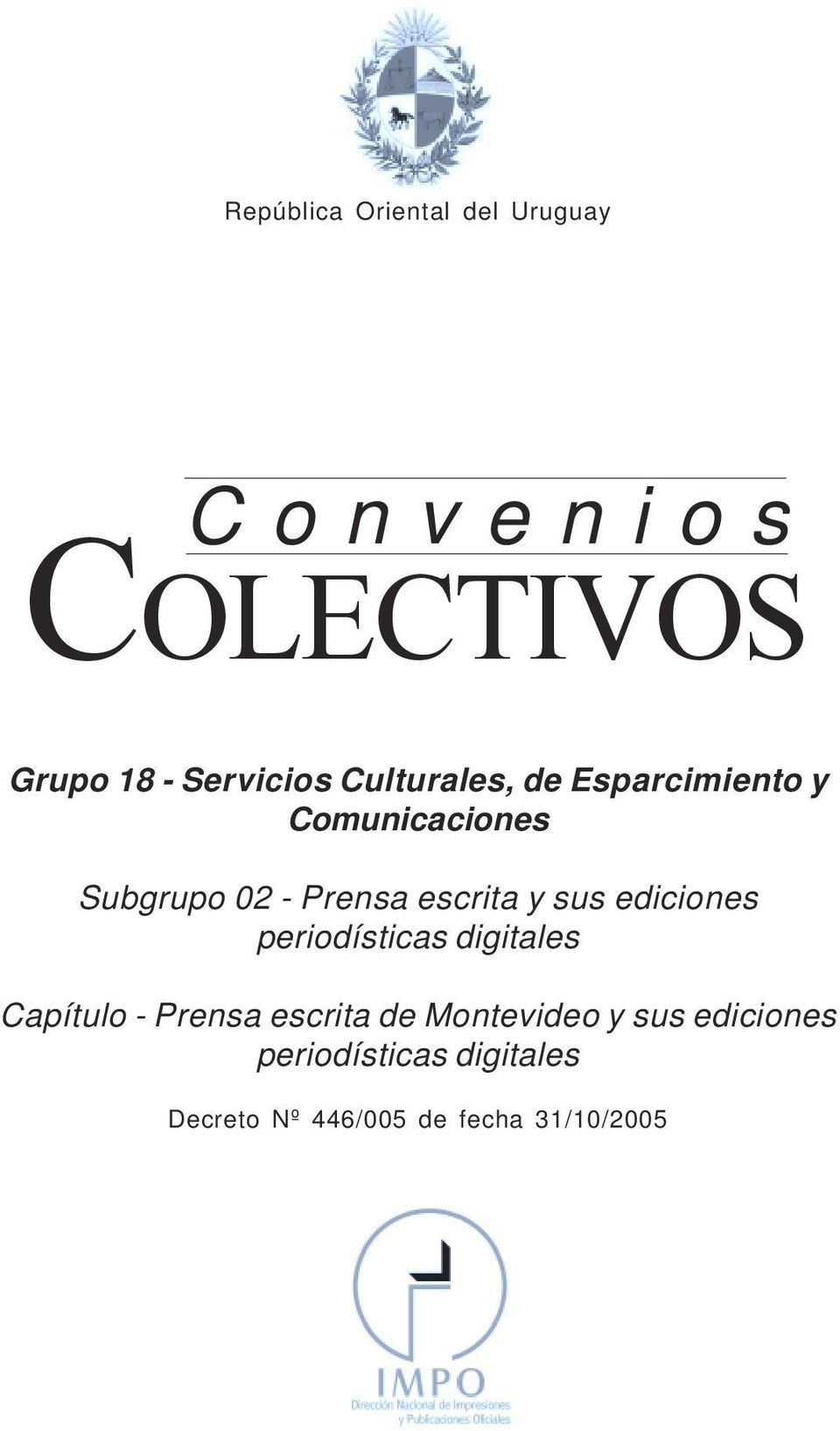 Esparcimiento y Comunicaciones Subgrupo 02 - Prensa escrita y sus ediciones periodísticas