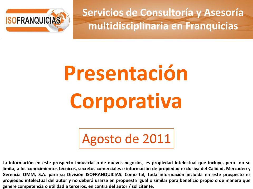 propiedad exclusiva del Calidad, Mercadeo y Gerencia QMM, S.A. para su División ISOFRANQUICIAS.