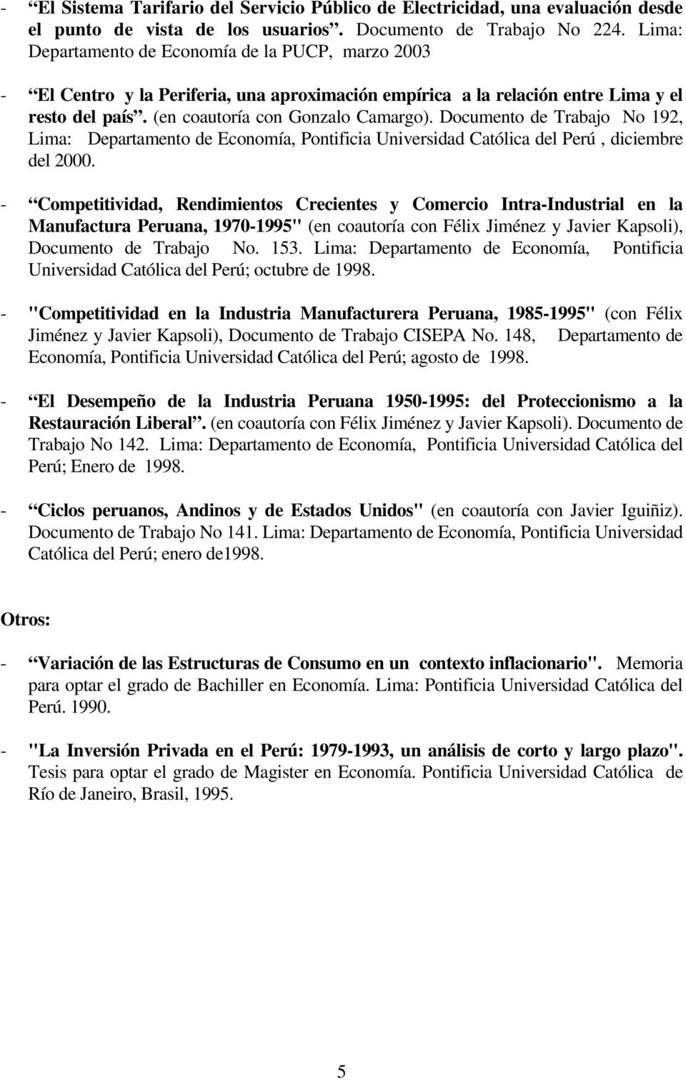 Documento de Trabajo No 192, Lima: Departamento de Economía, Pontificia Universidad Católica del Perú, diciembre del 2000.