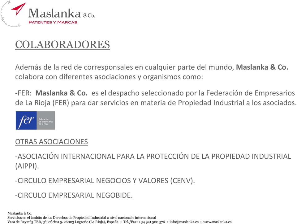 es el despacho seleccionado por la Federación de Empresarios de La Rioja (FER) para dar servicios en materia de Propiedad