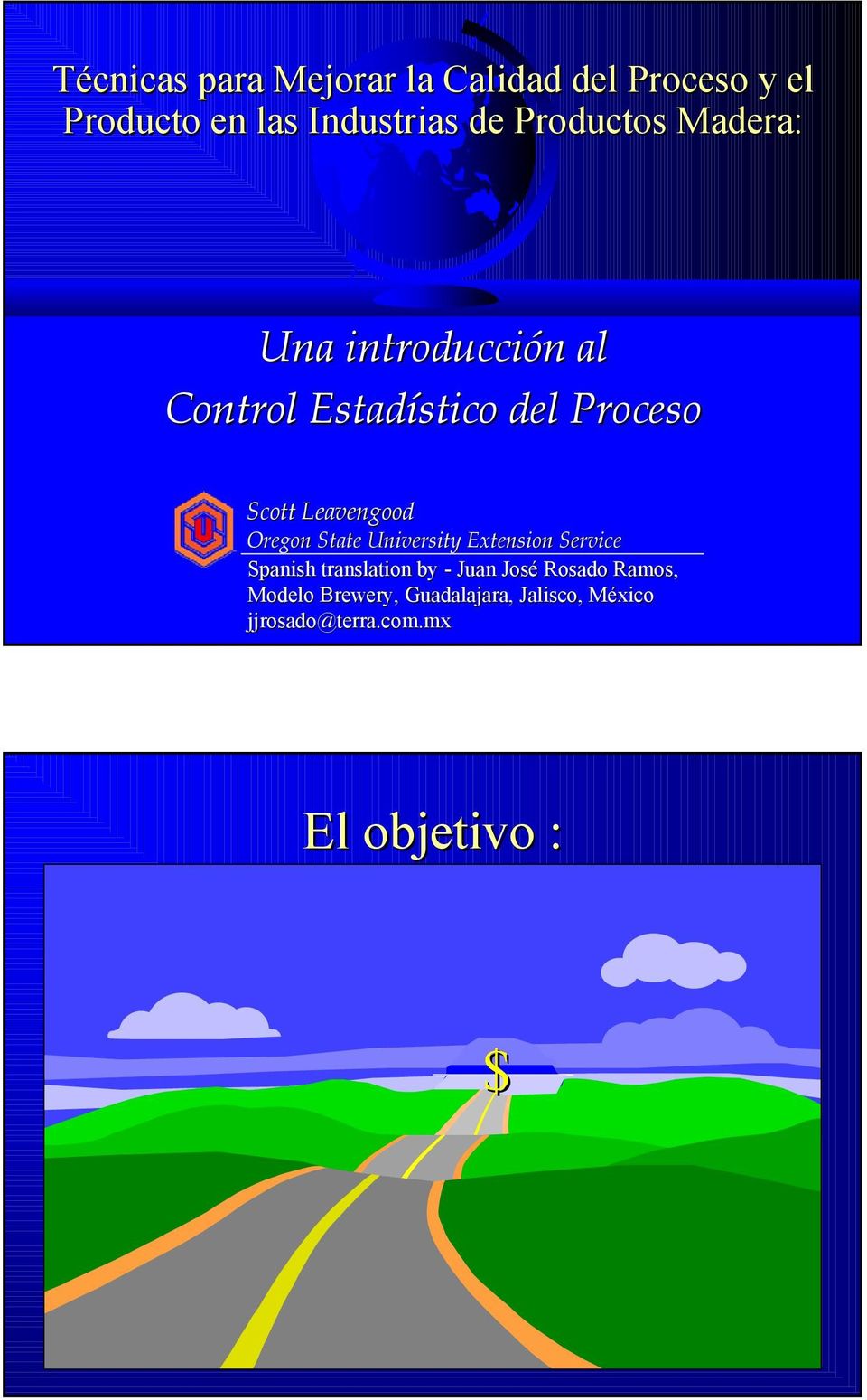 Oregon State University Extension Service Spanish translation by - Juan José Rosado