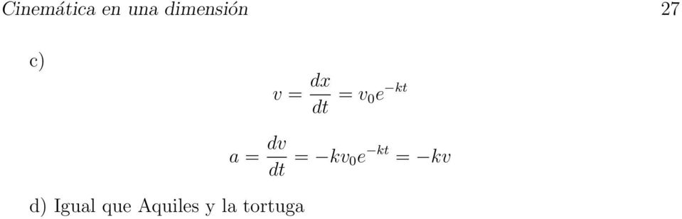la tortua v = dx dt = v 0e