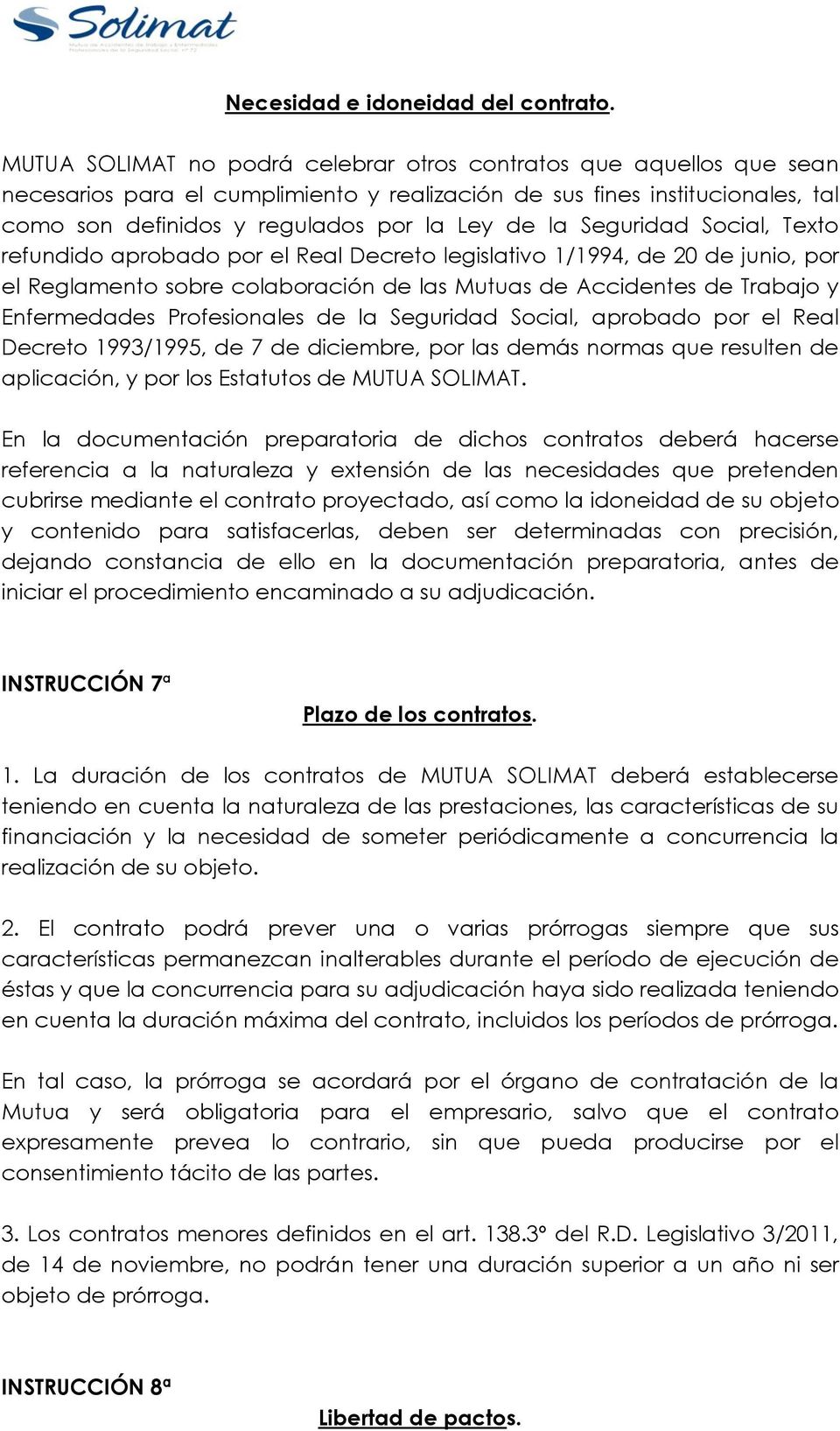 Seguridad Social, Texto refundido aprobado por el Real Decreto legislativo 1/1994, de 20 de junio, por el Reglamento sobre colaboración de las Mutuas de Accidentes de Trabajo y Enfermedades