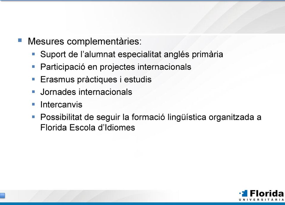pràctiques i estudis Jornades internacionals Intercanvis