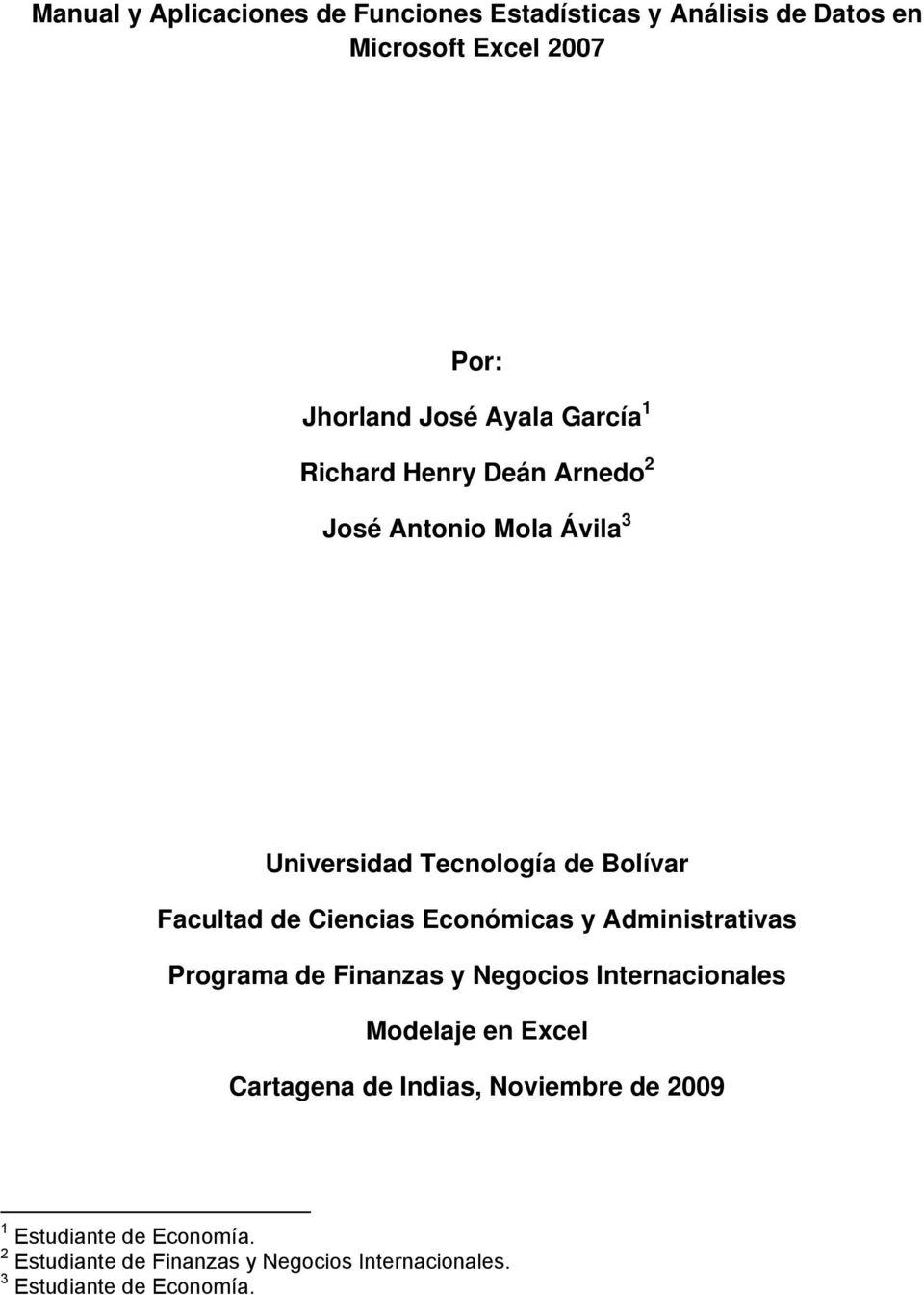 Económicas y Administrativas Programa de Finanzas y Negocios Internacionales Modelaje en Excel Cartagena de Indias,