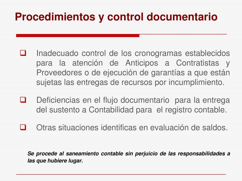 Deficiencias en el flujo documentario para la entrega del sustento a Contabilidad para el registro contable.