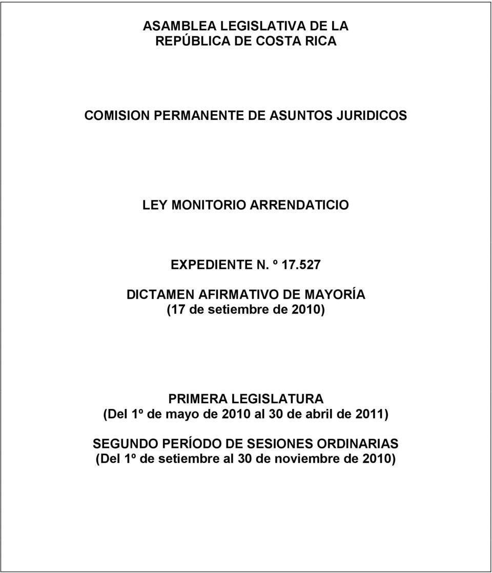 527 DICTAMEN AFIRMATIVO DE MAYORÍA (17 de setiembre de 2010) PRIMERA LEGISLATURA (Del 1º
