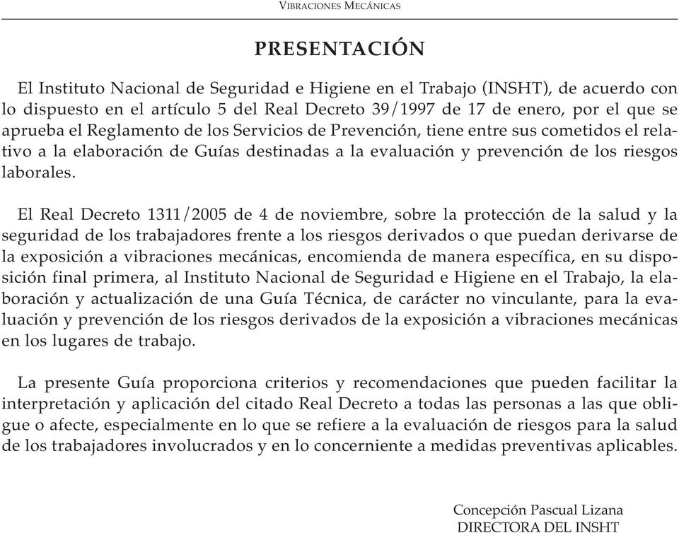 El Real Decreto 1311/2005 de 4 de noviembre, sobre la protección de la salud y la seguridad de los trabajadores frente a los riesgos derivados o que puedan derivarse de la exposición a vibraciones