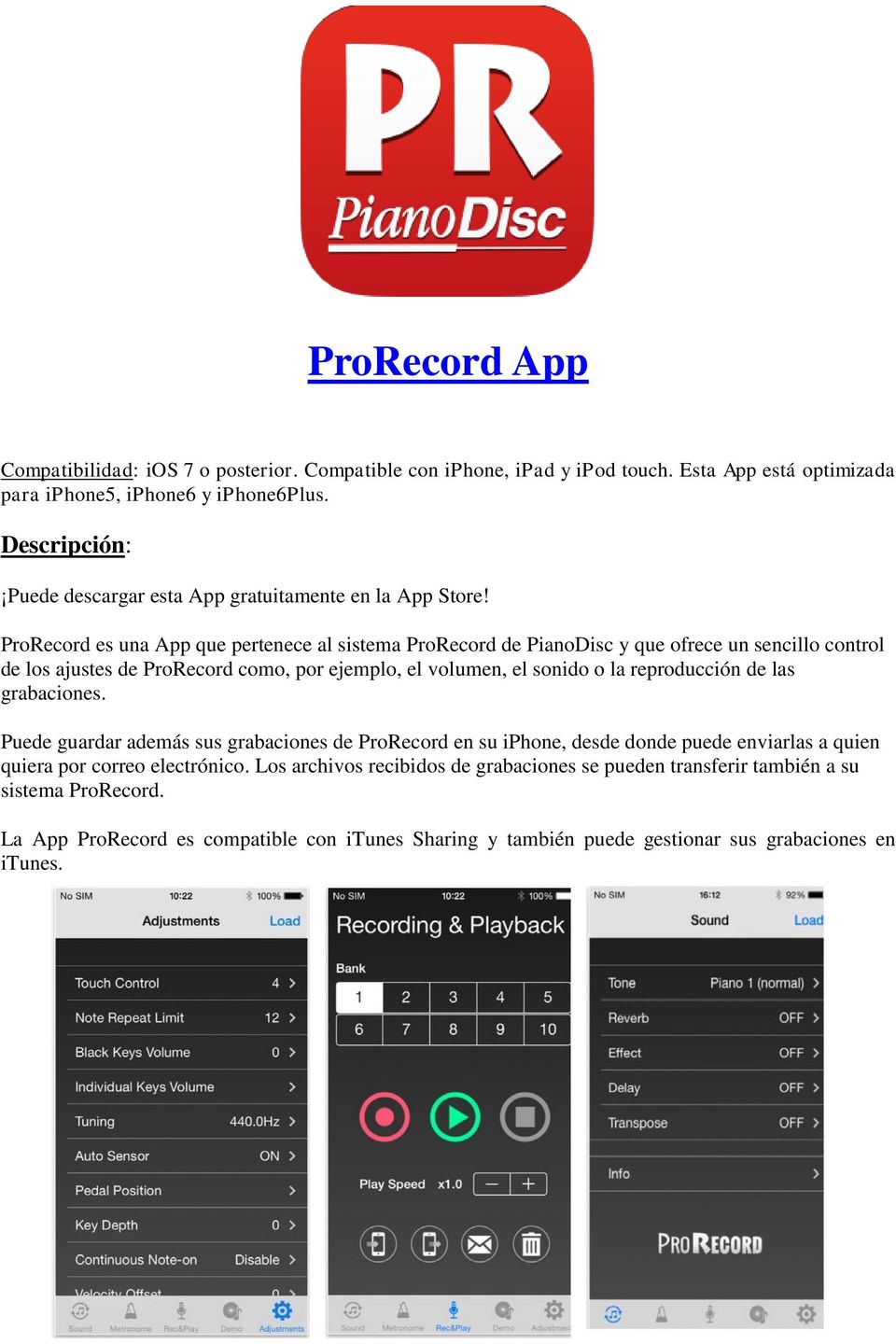 ProRecord es una App que pertenece al sistema ProRecord de PianoDisc y que ofrece un sencillo control de los ajustes de ProRecord como, por ejemplo, el volumen, el sonido o la reproducción