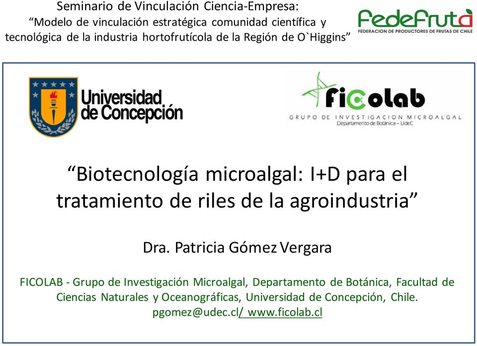 Naturales y Oceanográficas Programa de Magister en ciencias mención Botánica Biotecnología microalgal: I+D para el tratamiento de riles de la