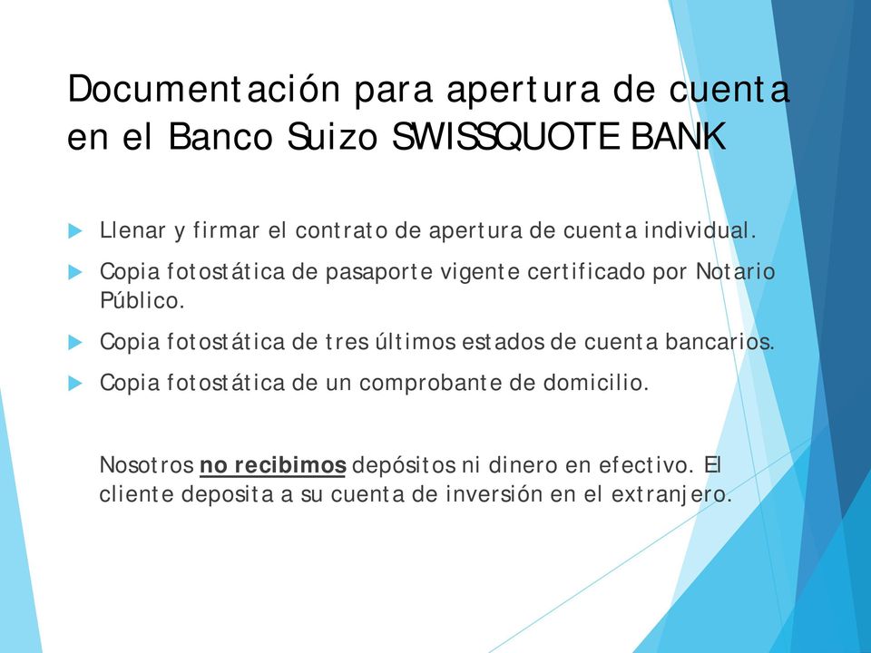 Copia fotostática de tres últimos estados de cuenta bancarios.