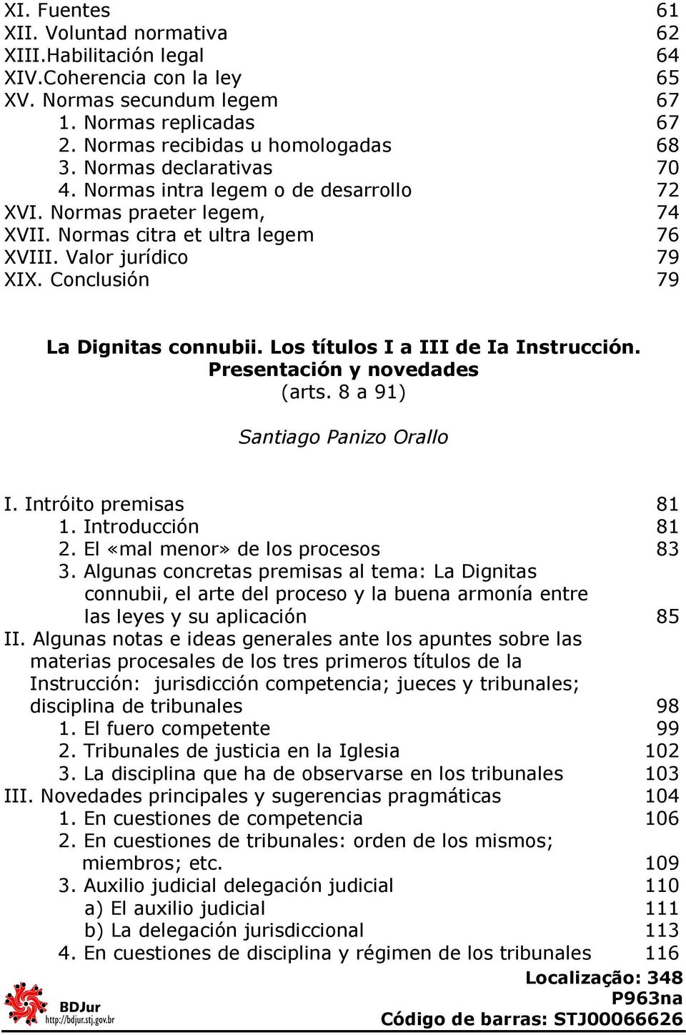 Los títulos I a III de Ia Instrucción. Presentación y novedades (arts. 8 a 91) Santiago Panizo Orallo I. Intróito premisas 81 1. Introducción 81 2. El «mal menor» de los procesos 83 3.