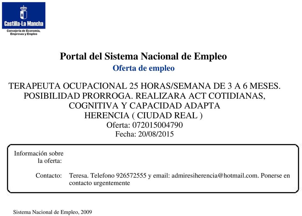 REALIZARA ACT COTIDIANAS, COGNITIVA Y CAPACIDAD ADAPTA HERENCIA ( CIUDAD
