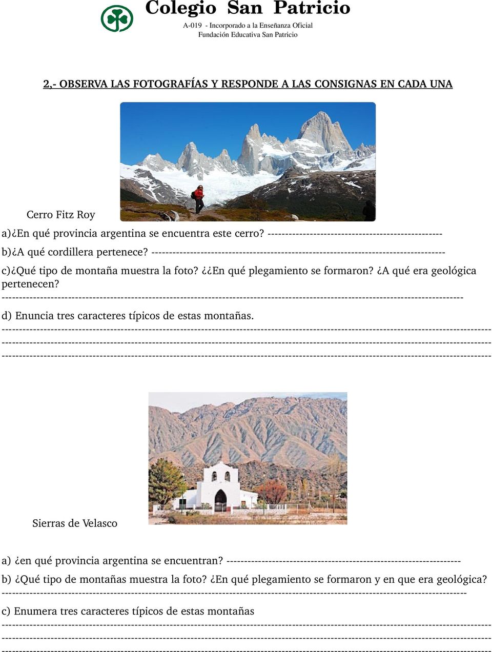 d) Enuncia tres caracteres típicos de estas montañas. Sierras de Velasco a) en qué provincia argentina se encuentran?