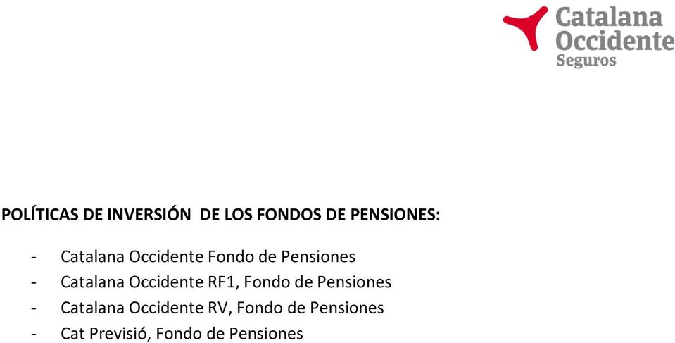 Occidente RF1, Fondo de Pensiones - Catalana