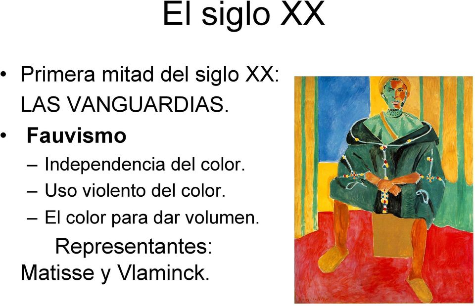 Fauvismo Independencia del color.