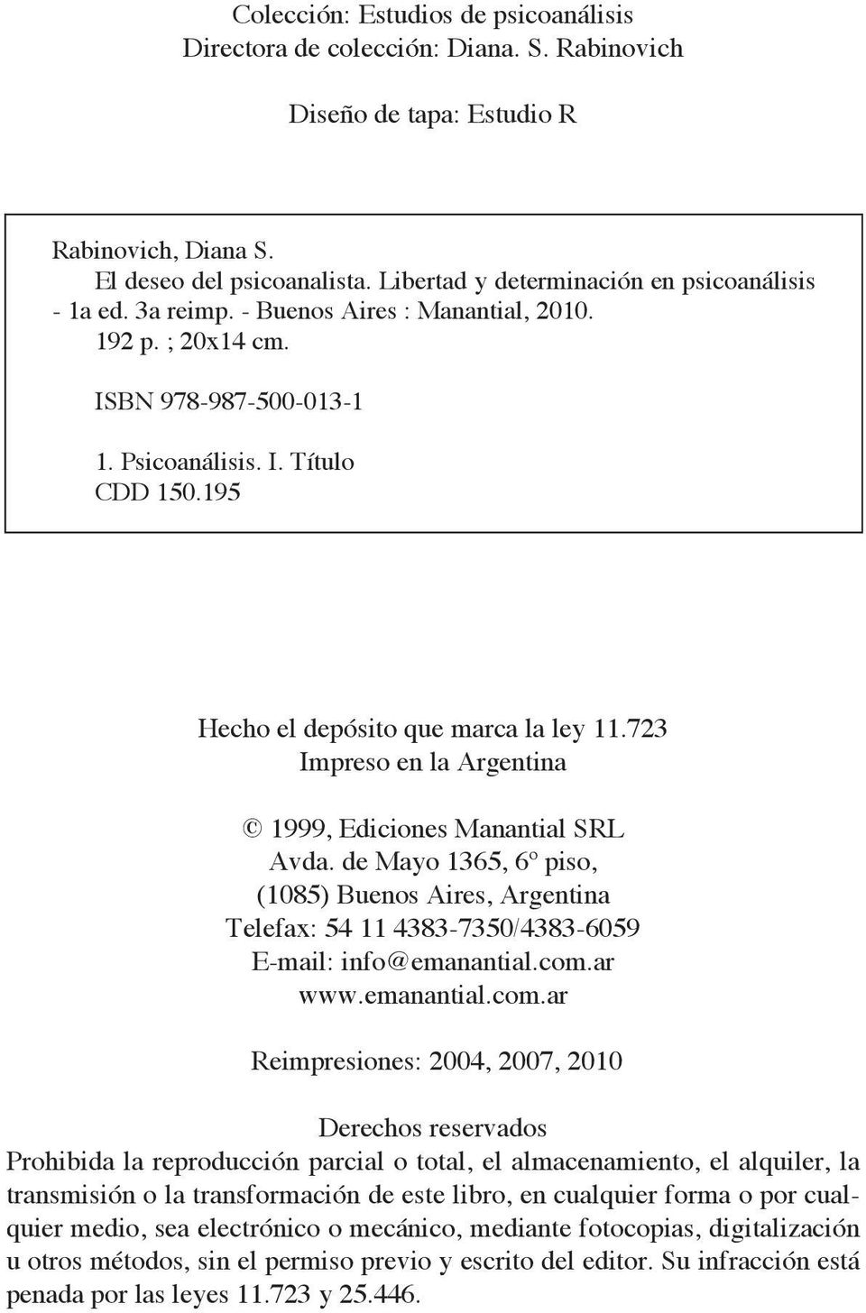 195 Hecho el depósito que marca la ley 11.723 Impreso en la Argentina 1999, Ediciones Manantial SRL Avda.