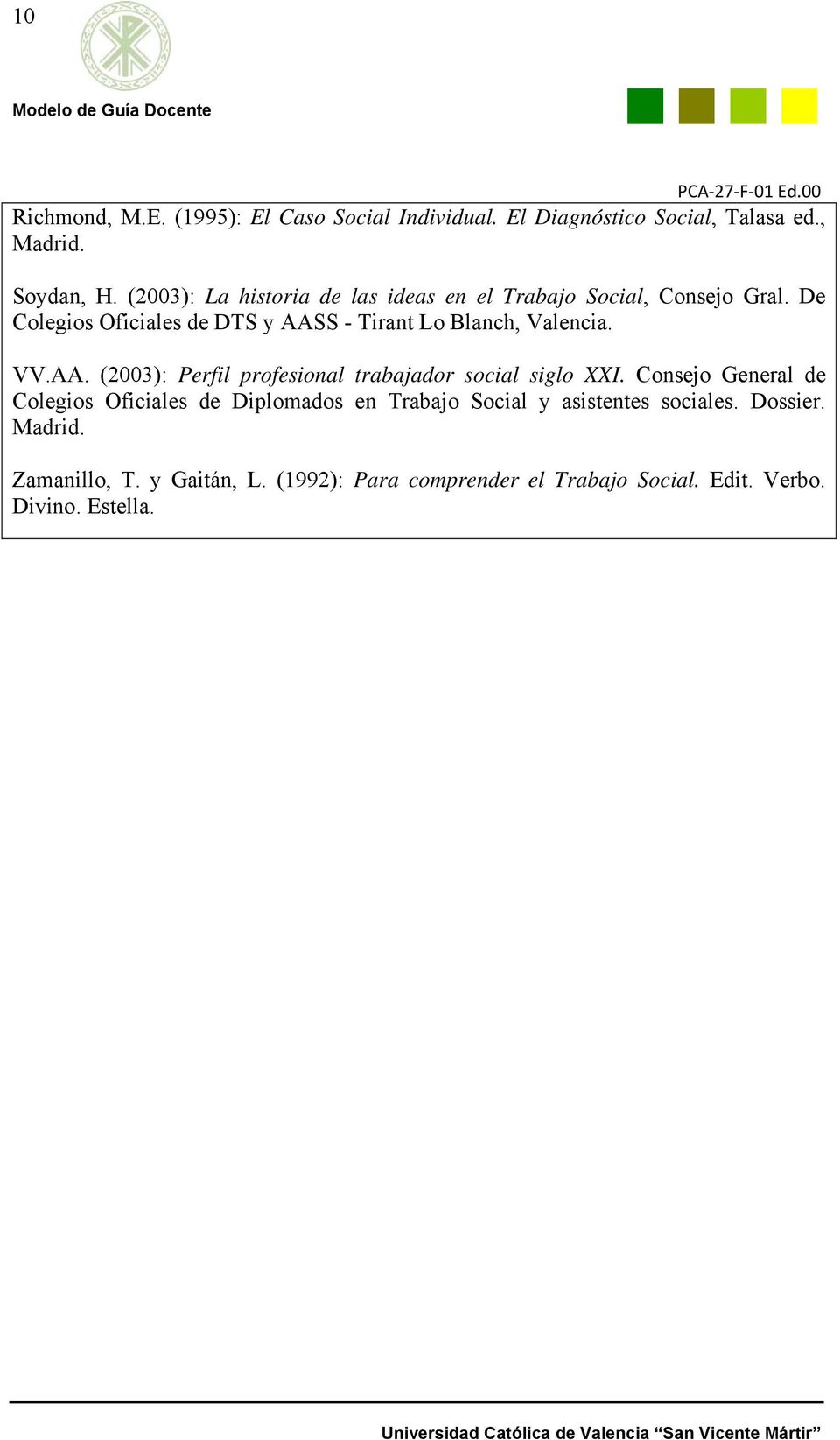 De Colegios Oficiales de DTS y AASS - Tirant Lo Blanch, Valencia. VV.AA. (2003): Perfil profesional trabajador social siglo XXI.