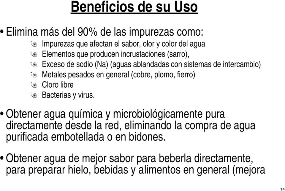 Cloro libre Bacterias y virus.