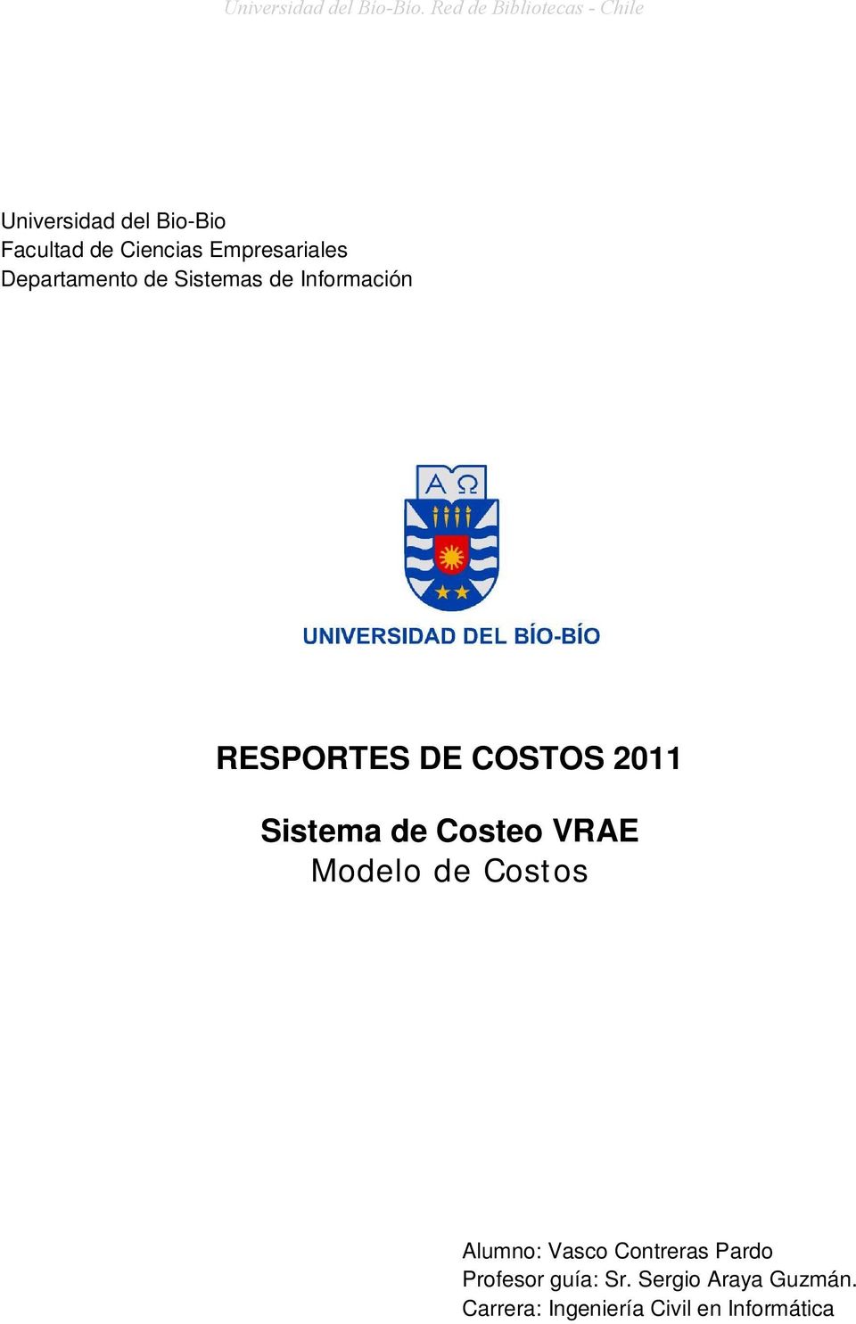 Sistema de Costeo VRAE Modelo de Costos Alumno: Vasco Contreras