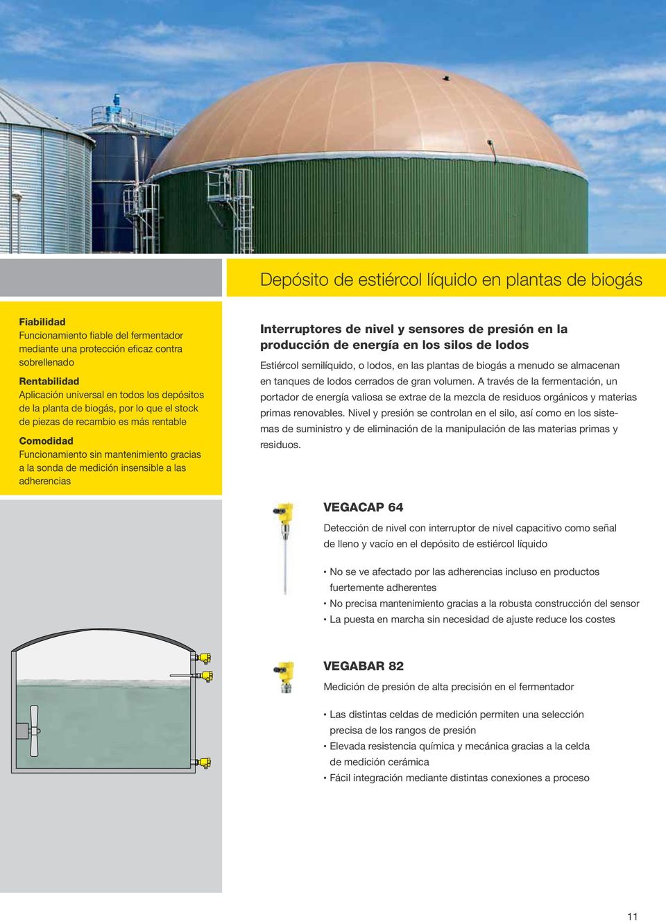 presión en la producción de energía en los silos de lodos Estiércol semilíquido, o lodos, en las plantas de biogás a menudo se almacenan en tanques de lodos cerrados de gran volumen.