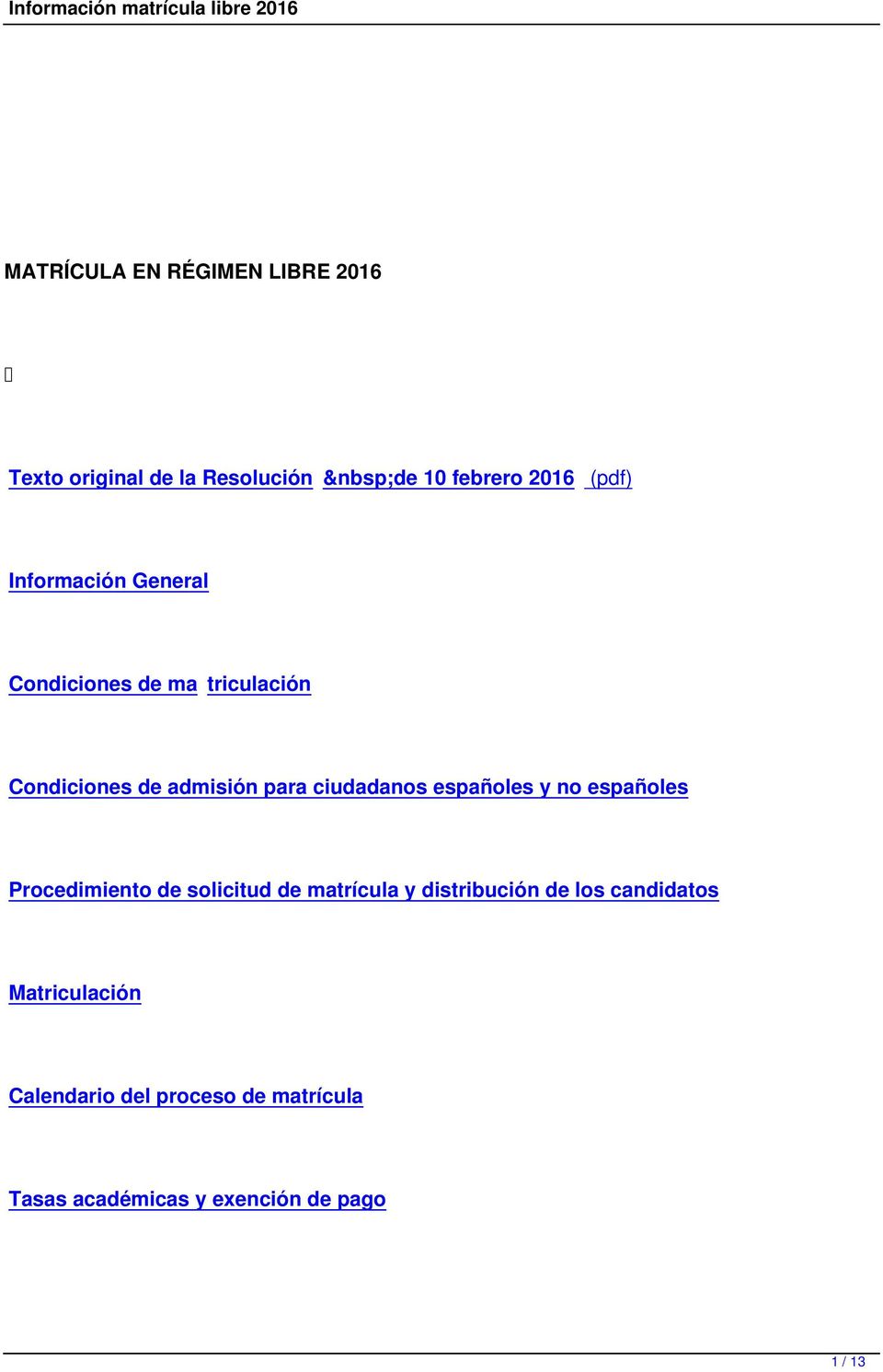 españoles y no españoles Procedimiento de solicitud de matrícula y distribución de los