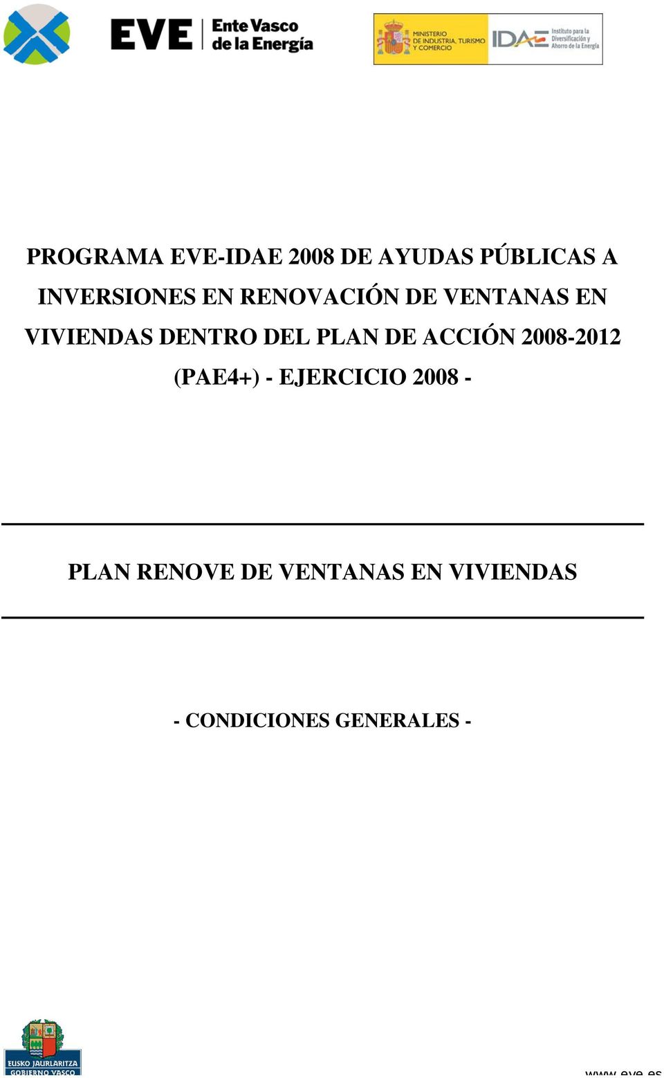 ACCIÓN 2008-2012 (PAE4+) - EJERCICIO 2008 - PLAN RENOVE