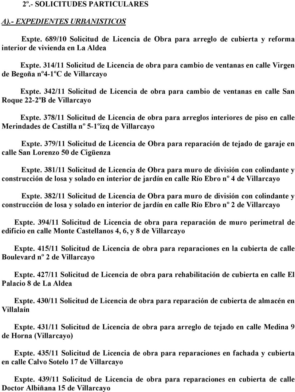 342/11 Solicitud de Licencia de obra para cambio de ventanas en calle San Roque 22-2ºB de Villarcayo Expte.