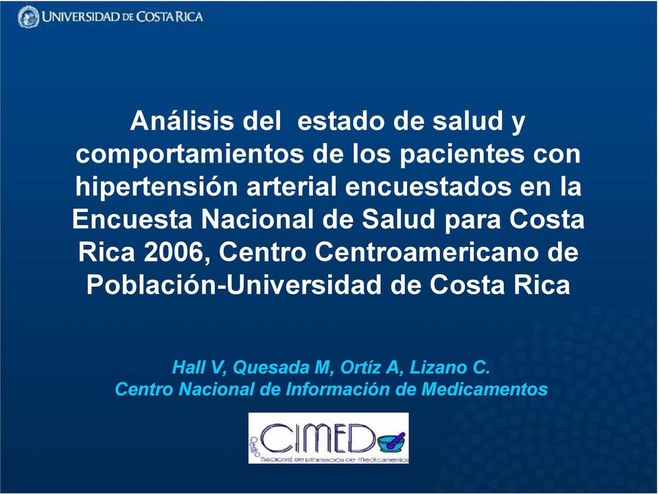 Costa Rica 2006, Centro Centroamericano de Población-Universidad de Costa