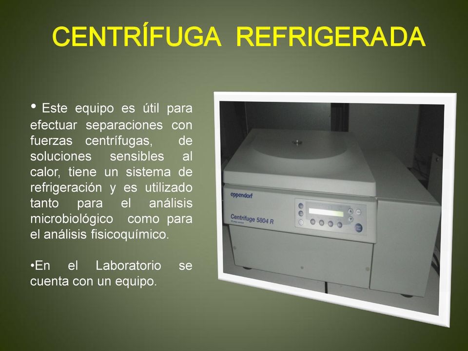 de refrigeración y es utilizado tanto para el análisis microbiológico